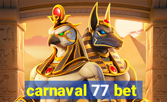 carnaval 77 bet